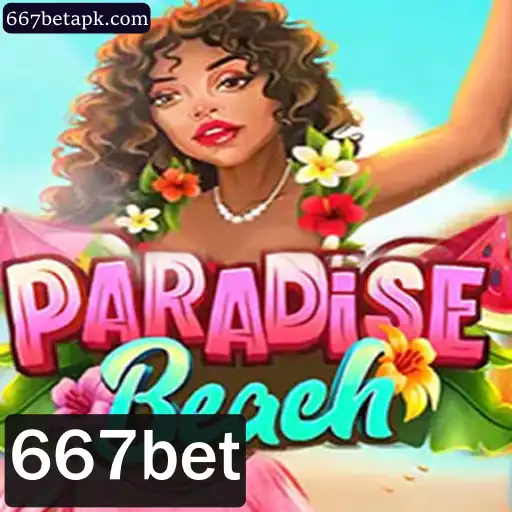 ParadiseBeach: Descubra o Encantador Mundo do Jogo com 667bet